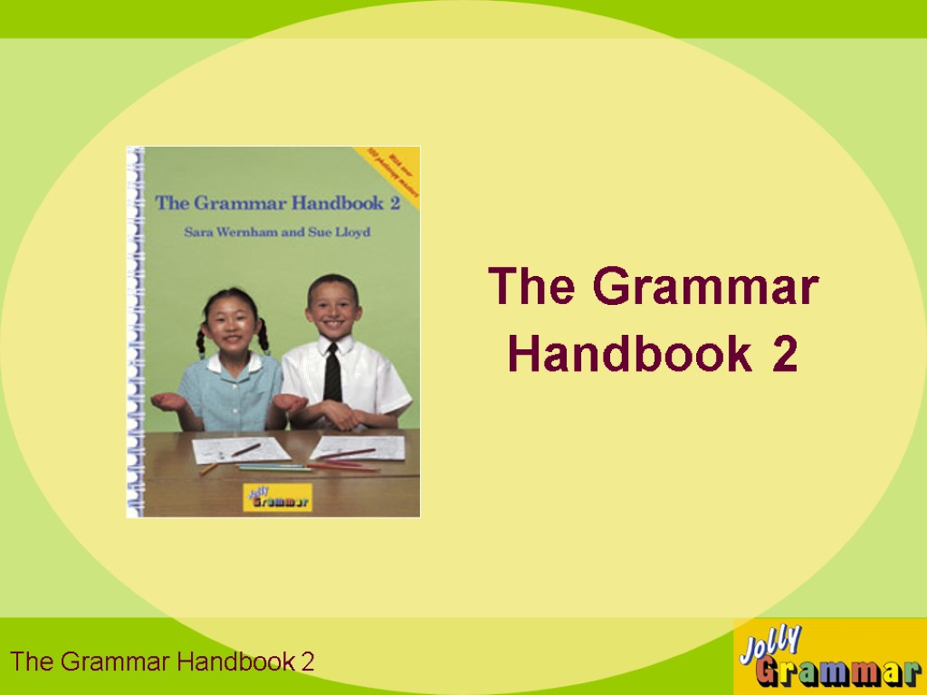 The Grammar Handbook 2 The Grammar Handbook 2